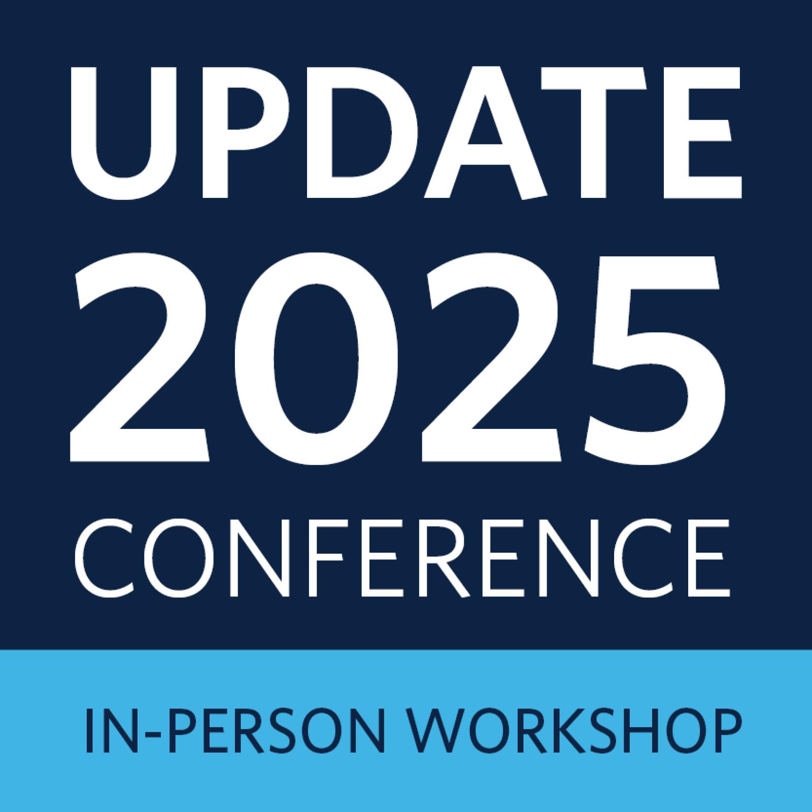 The text "Update 2025 Conference: In-person Workshop".